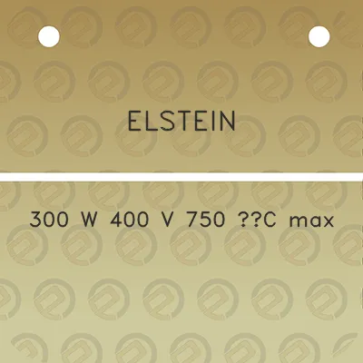 elstein-300-w-400-v-750-c-max