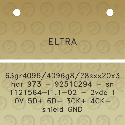 eltra-63gr40964096g828sxx20x3har-973-92510294-sn-1121564-l11-02-2vdc-1-0v-5d-6d-3ck-4ck-shield-gnd