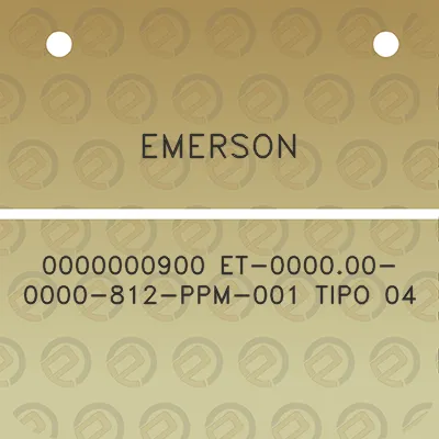 emerson-0000000900-et-000000-0000-812-ppm-001-tipo-04