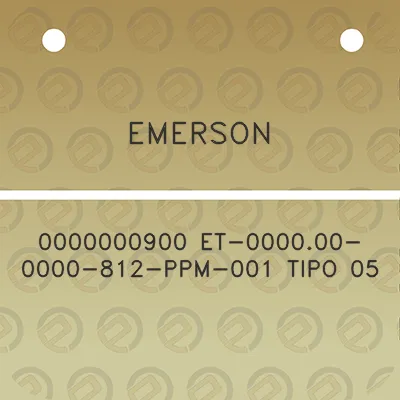 emerson-0000000900-et-000000-0000-812-ppm-001-tipo-05