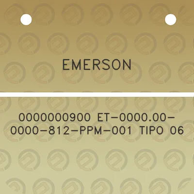 emerson-0000000900-et-000000-0000-812-ppm-001-tipo-06