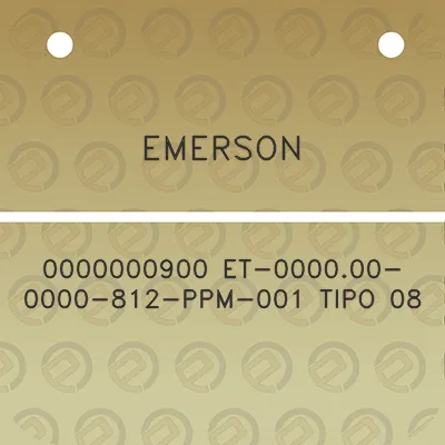 emerson-0000000900-et-000000-0000-812-ppm-001-tipo-08