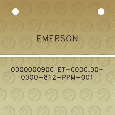 emerson-0000000900-et-000000-0000-812-ppm-001