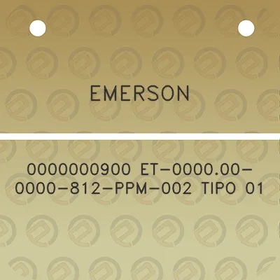 emerson-0000000900-et-000000-0000-812-ppm-002-tipo-01