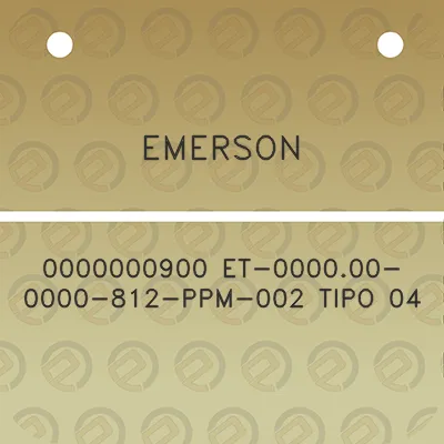 emerson-0000000900-et-000000-0000-812-ppm-002-tipo-04