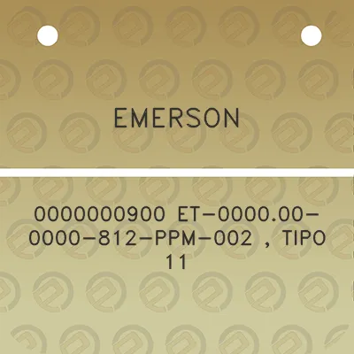 emerson-0000000900-et-000000-0000-812-ppm-002-tipo-11