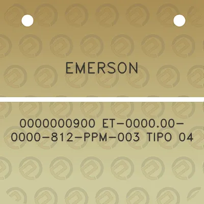 emerson-0000000900-et-000000-0000-812-ppm-003-tipo-04