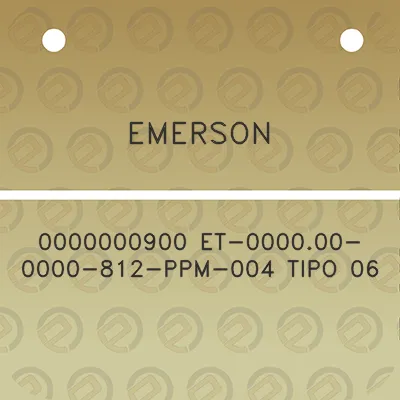 emerson-0000000900-et-000000-0000-812-ppm-004-tipo-06