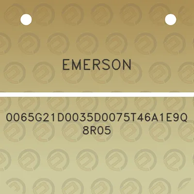 emerson-0065g21d0035d0075t46a1e9q8r05