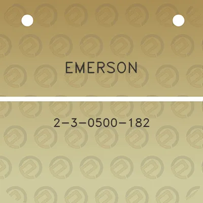 emerson-2-3-0500-182