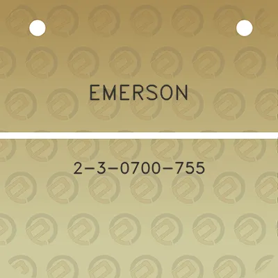 emerson-2-3-0700-755