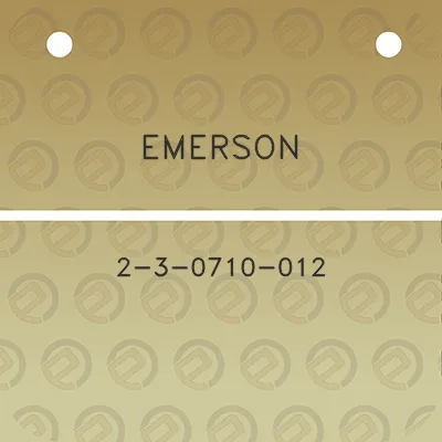 emerson-2-3-0710-012