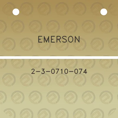 emerson-2-3-0710-074