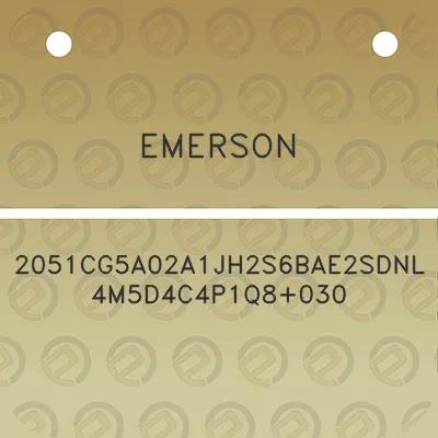 emerson-2051cg5a02a1jh2s6bae2sdnl4m5d4c4p1q8030