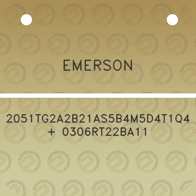 emerson-2051tg2a2b21as5b4m5d4t1q4-0306rt22ba11