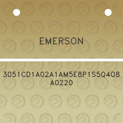 emerson-3051cd1a02a1am5e8p1s5q4q8a0220