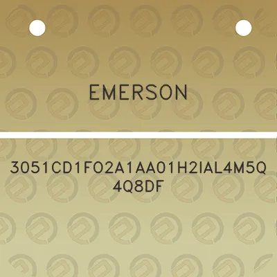 emerson-3051cd1fo2a1aa01h2ial4m5q4q8df