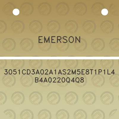 emerson-3051cd3a02a1as2m5e8t1p1l4b4a0220q4q8