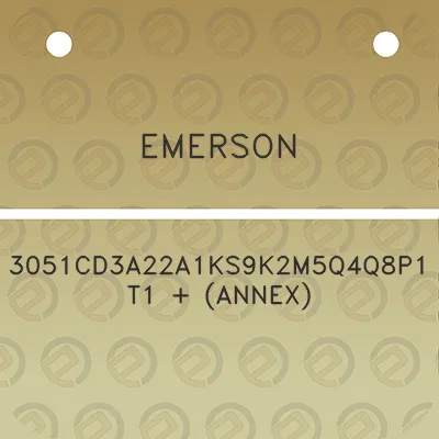 emerson-3051cd3a22a1ks9k2m5q4q8p1t1-annex