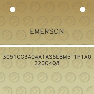 emerson-3051cg3a04a1as5e8m5t1p1a0220q4q8