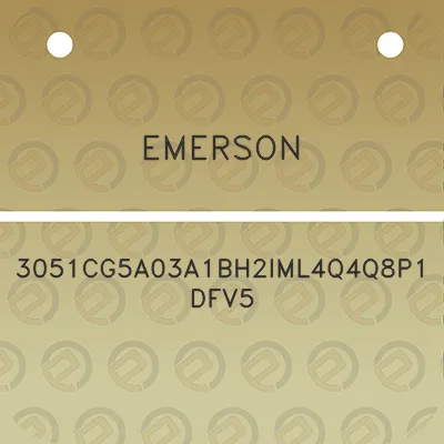 emerson-3051cg5a03a1bh2iml4q4q8p1dfv5