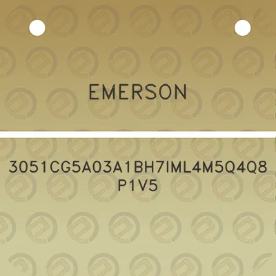 emerson-3051cg5a03a1bh7iml4m5q4q8p1v5