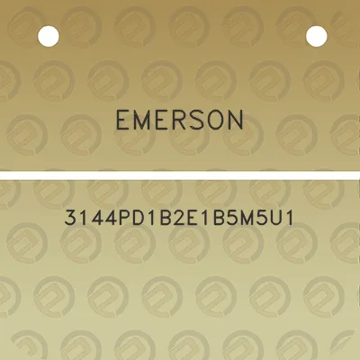 emerson-3144pd1b2e1b5m5u1