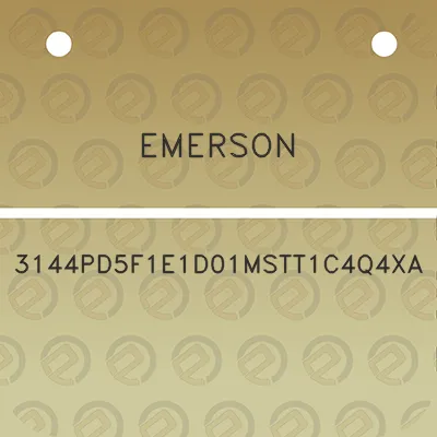 emerson-3144pd5f1e1d01mstt1c4q4xa