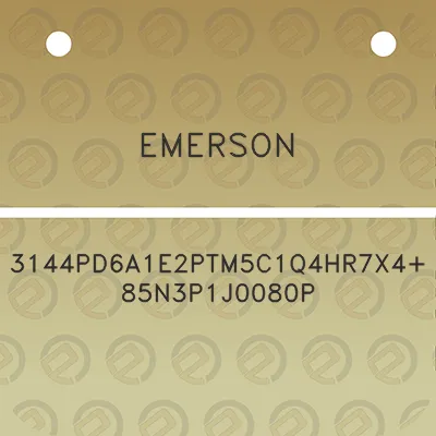 emerson-3144pd6a1e2ptm5c1q4hr7x485n3p1j0080p