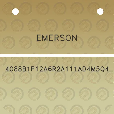 emerson-4088b1p12a6r2a111ad4m5q4