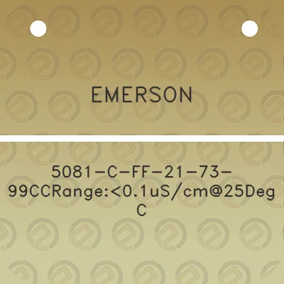 emerson-5081-c-ff-21-73-99ccrange01uscm25degc