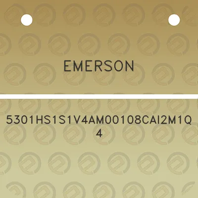 emerson-5301hs1s1v4am00108cai2m1q4