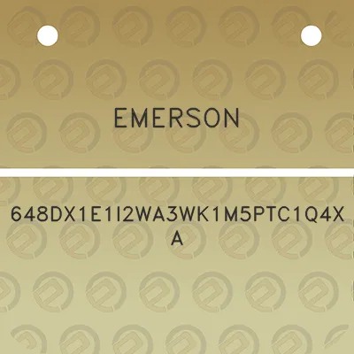 emerson-648dx1e1i2wa3wk1m5ptc1q4xa