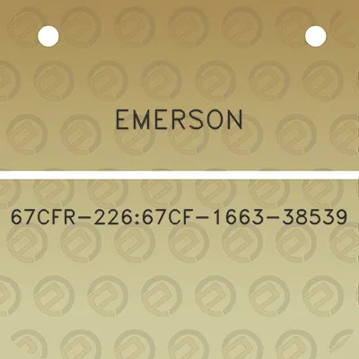 emerson-67cfr-22667cf-1663-38539