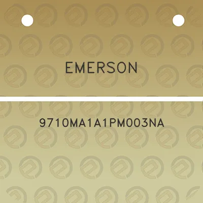 emerson-9710ma1a1pm003na