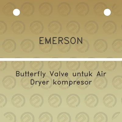 emerson-butterfly-valve-untuk-air-dryer-kompresor