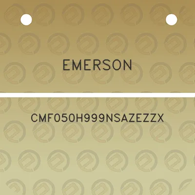 emerson-cmf050h999nsazezzx