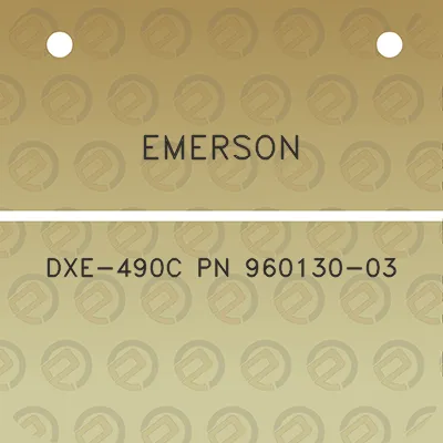 emerson-dxe-490c-pn-960130-03