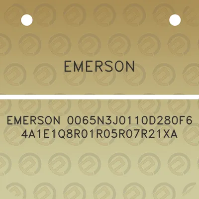 emerson-emerson-0065n3j0110d280f64a1e1q8r01r05r07r21xa