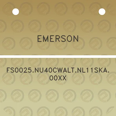 emerson-fs0025nu40cwaltnl11ska00xx