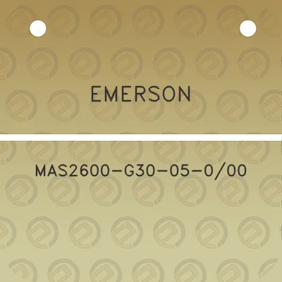 emerson-mas2600-g30-05-000