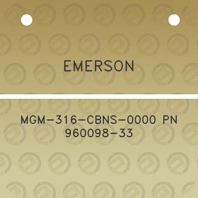 emerson-mgm-316-cbns-0000-pn-960098-33