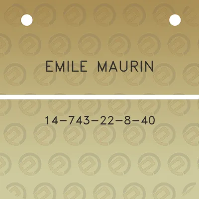 emile-maurin-14-743-22-8-40