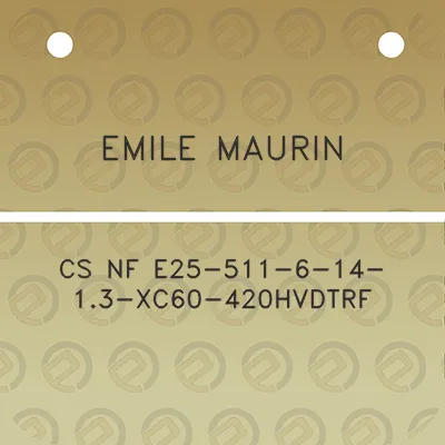 emile-maurin-cs-nf-e25-511-6-14-13-xc60-420hvdtrf