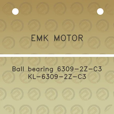 emk-motor-ball-bearing-6309-2z-c3-kl-6309-2z-c3