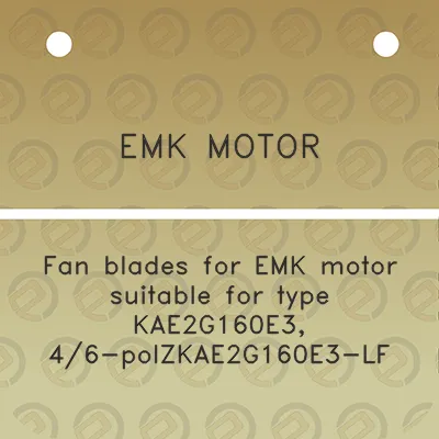 emk-motor-fan-blades-for-emk-motor-suitable-for-type-kae2g160e3-46-polzkae2g160e3-lf