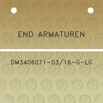 end-armaturen-dm3406071-0316-g-lg