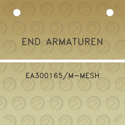 end-armaturen-ea300165m-mesh