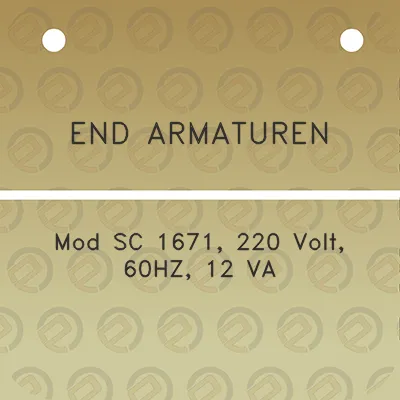 end-armaturen-mod-sc-1671-220-volt-60hz-12-va