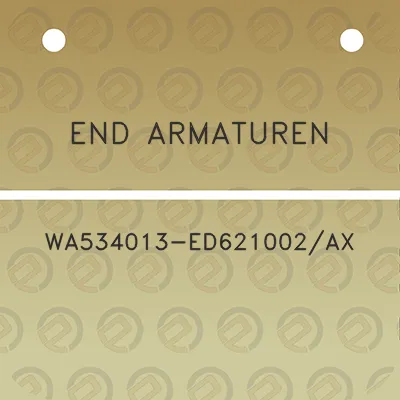 end-armaturen-wa534013-ed621002ax